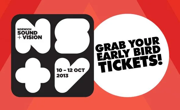 Norwich Sound & Vision 2014 Early Bird Tickets!