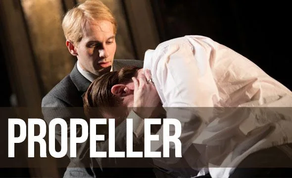 Propeller // Theatre Royal
