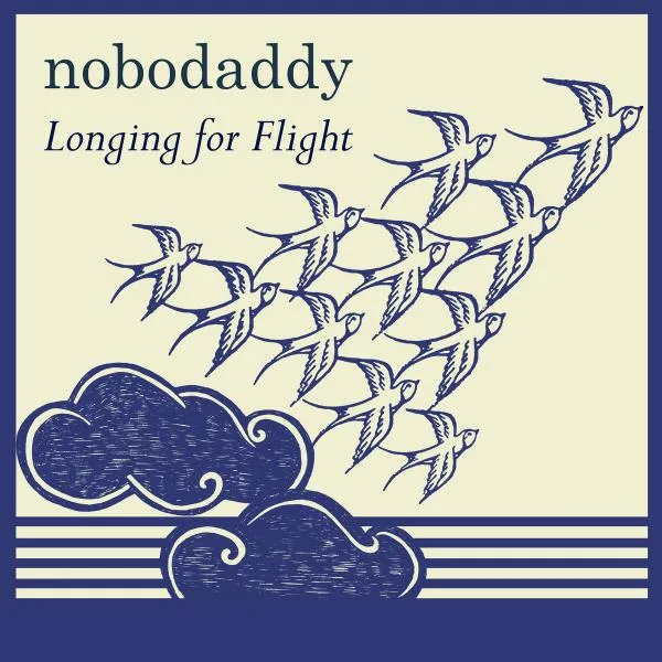 Nobodaddy // Longing for a Flight