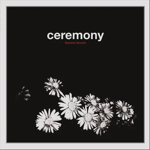 Ceremony // Safranin Sounds