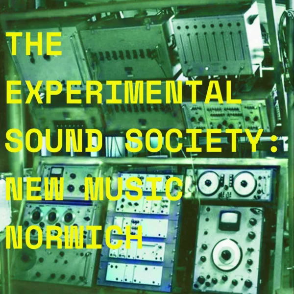 The Experimental Sound Society New Music Norwich - a bold, immersive series pushing the boundaries of electroacoustic and experimental music, presents: Una Lee + support