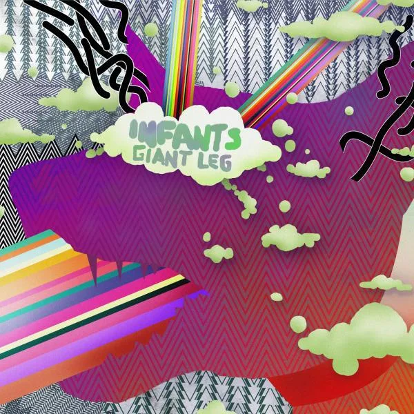 Infants // Giant Leg