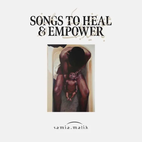 Samia Malik - Songs to Heal & Empower