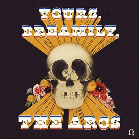 The Arcs - Yours, Dreamily