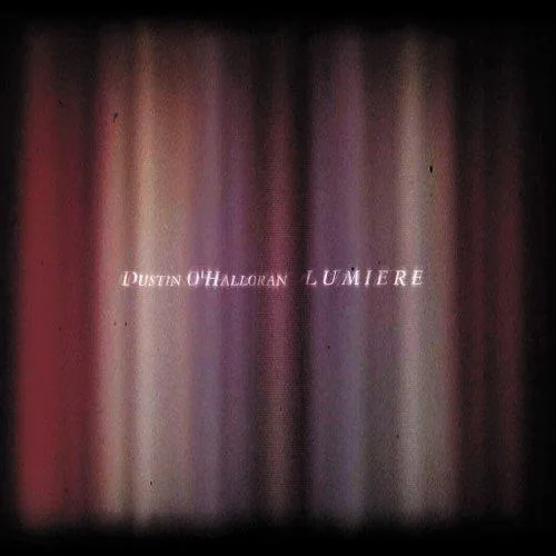 Dustin O'Halloran // Lumiere