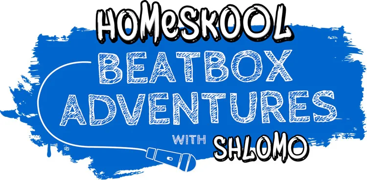 HOMESKOOL BEATBOX ADVENTURES