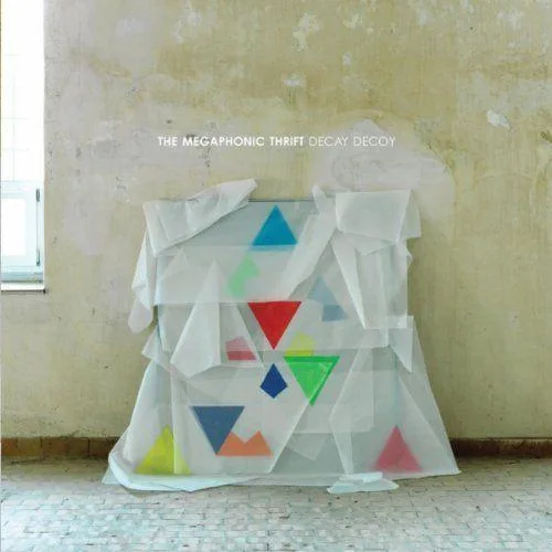 The Megaphonic Thrift // Decay Decoy
