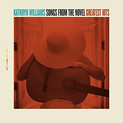 Kathryn Williams - Songs From The Novel: Greatest Hits
