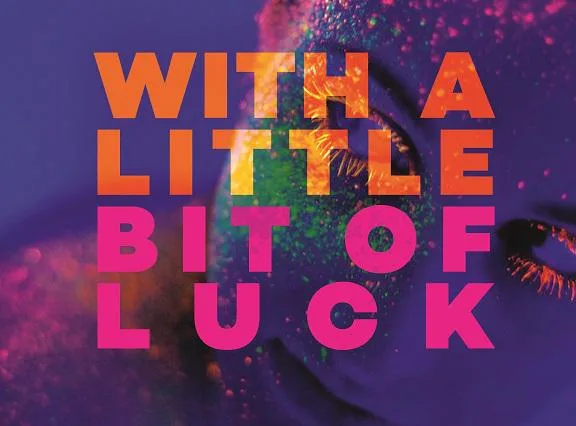 With A Little Bit Of Luck @ the Garage