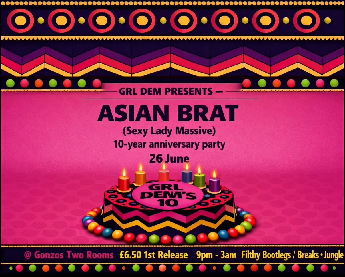 GRL DEM presents Asian Brat – 10 Year Anniversary