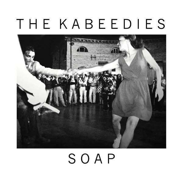 The Kabeedies // Soap